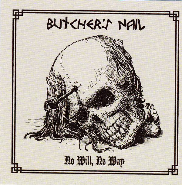 Butcher's Nail ‎"No Will, No Way"